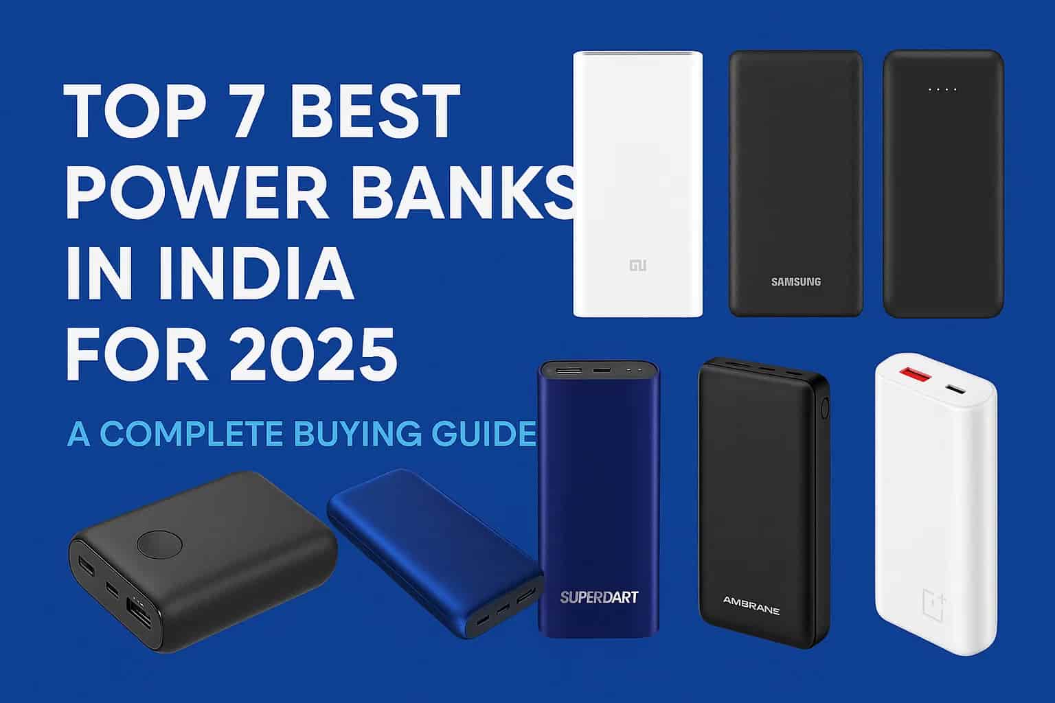 Top 7 Best Power Banks in India for 2025
